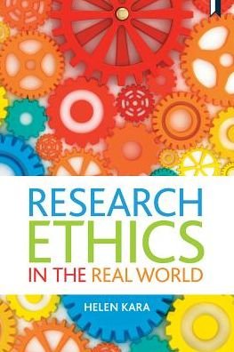 Research Ethics in the Real World: Euro-Western and Indigenous Perspectives - Helen Kara - Bücher - Policy Press - 9781447344759 - 14. November 2018