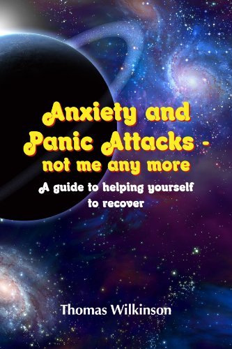 Cover for Thomas · Anxiety and Panic Attacks - Not Me Any More. a Guide to Helping Yourself to Recover (Taschenbuch) (2011)