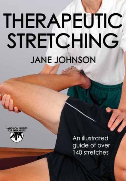 Cover for Jane Johnson · Therapeutic Stretching - Hands-On Guides for Therapists (Paperback Book) (2012)