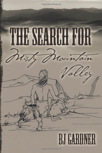 Cover for Bj Gardner · The Search for Misty Mountain Valley (Paperback Book) (2013)
