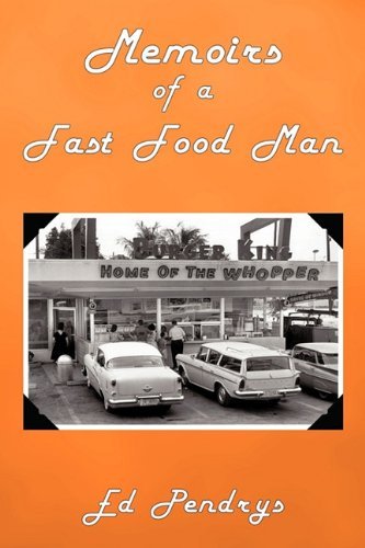 Cover for Ed Pendrys · Memoirs of a Fast Food Man (Hardcover Book) (2011)