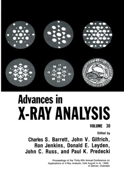 Cover for Charles S. Barrett · Advances in X-Ray Analysis: Volume 30 (Paperback Book) [Softcover reprint of the original 1st ed. 1987 edition] (2011)