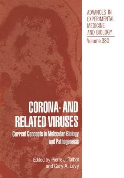 Cover for Gary a Levy · Corona- and Related Viruses: Current Concepts in Molecular Biology and Pathogenesis - Advances in Experimental Medicine and Biology (Paperback Book) [Softcover reprint of the original 1st ed. 1995 edition] (2012)