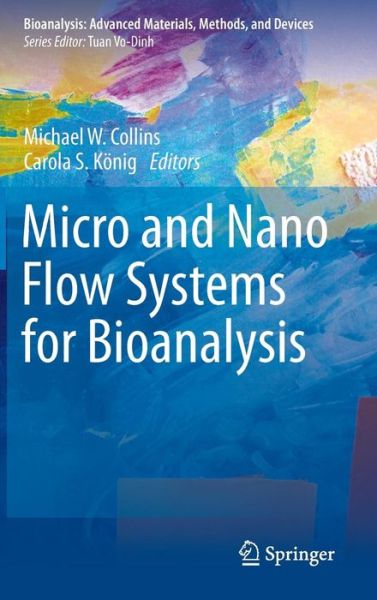 Cover for Collins · Micro and Nano Flow Systems for Bioanalysis - Bioanalysis (Hardcover Book) [2013 edition] (2012)