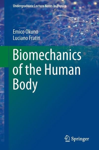Cover for Emico Okuno · Biomechanics of the Human Body - Undergraduate Lecture Notes in Physics (Pocketbok) (2013)