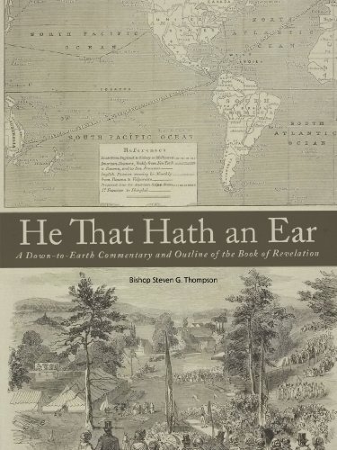 Cover for Steven G. Thompson · He That Hath an Ear: a Down-to-earth Commentary and Outline of the Book of Revelation (Paperback Book) (2011)