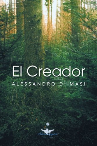 Cover for Alessandro Di Masi · El Creador: Eres Tú El Creador De Tu Nueva Vida (Paperback Book) [Spanish edition] (2012)