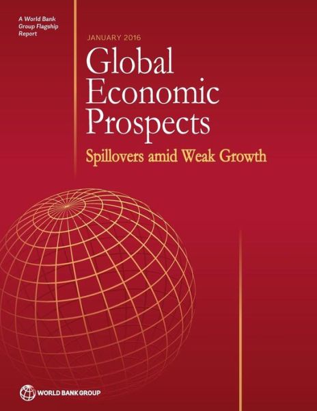 Cover for World Bank · Global economic prospects, January 2016: spillovers amid weak growth (Paperback Book) (2016)