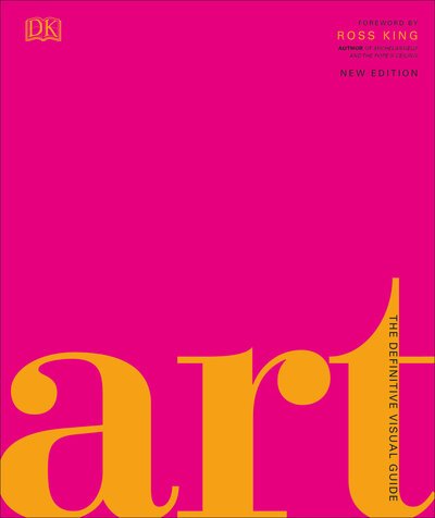 Art: The Definitive Visual Guide - Andrew Graham Dixon - Książki - DK - 9781465474759 - 4 września 2018