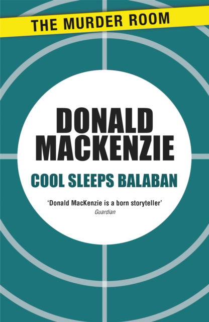 Cover for Donald MacKenzie · Cool Sleeps Balaban - Murder Room (Paperback Book) (2013)