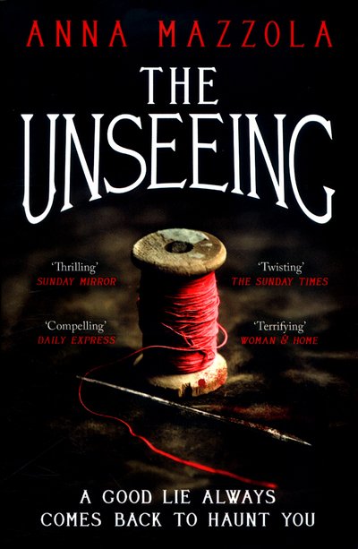 Cover for Anna Mazzola · The Unseeing: A twisting tale of family secrets (Paperback Bog) (2017)