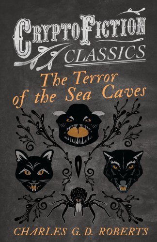 Cover for Charles G. D. Roberts · The Terror of the Sea Caves (Cryptofiction Classics) (Paperback Book) (2013)