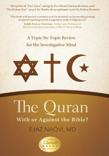 Cover for Ejaz Naqvi · The Quran: with or Against the Bible?: a Topic-by-topic Review for the Investigative Mind (Hardcover bog) (2012)