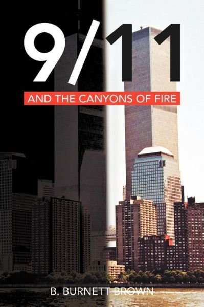 Cover for B Burnett Brown · 9/11 and the Canyons of Fire (Taschenbuch) (2012)