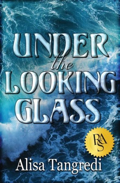 Cover for Alisa Tangredi · Under the Looking Glass (Paperback Book) (2012)