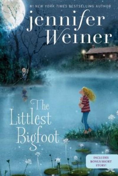 The Littlest Bigfoot - Jennifer Weiner - Books - Aladdin - 9781481470759 - August 1, 2017