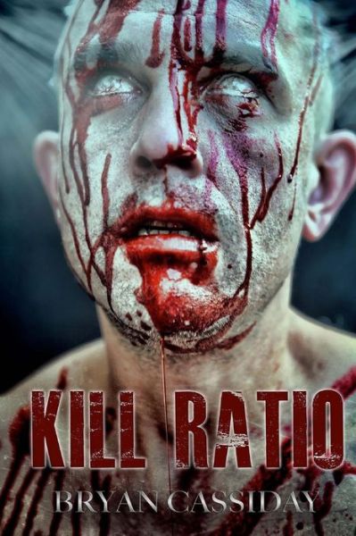 Cover for Bryan Cassiday · Kill Ratio (Chad Halverson Series) (Taschenbuch) (2013)