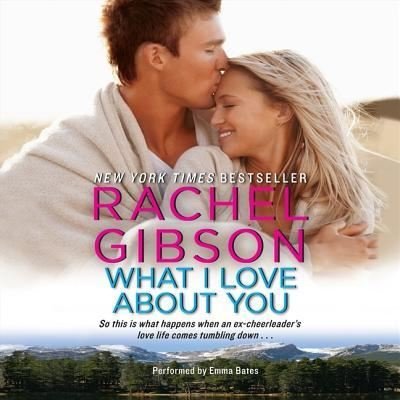 Cover for Rachel Gibson · What I Love about You (CD) (2014)