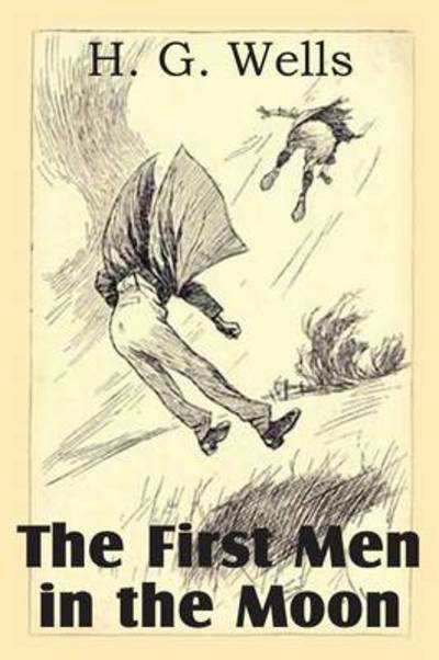 Cover for H G Wells · The First men in the Moon (Paperback Book) (2013)