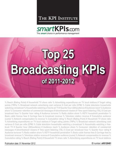 Cover for The Kpi Institute · Top 25 Broadcasting Kpis of 2011-2012 (Taschenbuch) (2013)