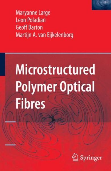 Cover for Maryanne Large · Microstructured Polymer Optical Fibres (Paperback Book) [2008 edition] (2014)