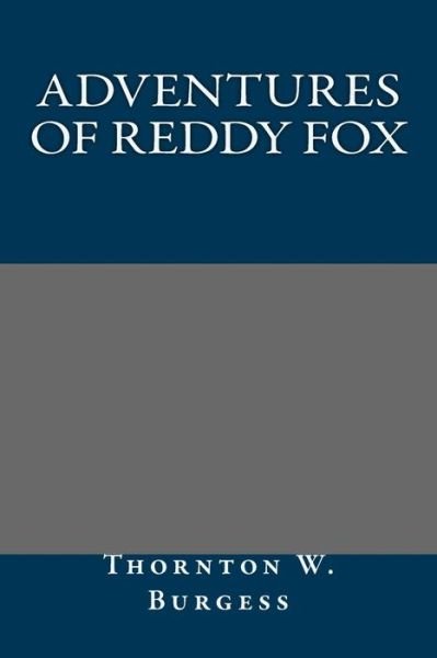 Cover for Thornton W. Burgess · Adventures of Reddy Fox (Pocketbok) (2013)