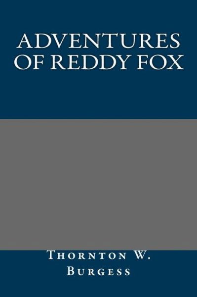 Cover for Thornton W. Burgess · Adventures of Reddy Fox (Paperback Book) (2013)