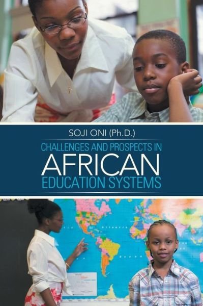 Cover for Oni (Ph D ), Soji · Challenges and Prospects in African Education Systems (Paperback Book) (2013)