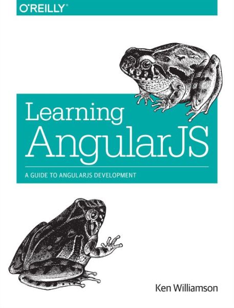 Learning AngularJS - Ken Williamson - Books - O'Reilly Media - 9781491916759 - April 28, 2015