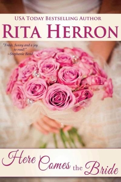 Here Comes the Bride - Rita Herron - Books - Createspace - 9781493714759 - June 18, 2014