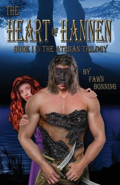 Cover for Fawn Bonning · The Heart of Hannen: Book I in the Atriian Trilogy (Taschenbuch) (2014)