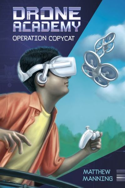 Operation Copycat (Drone Academy) - Matthew K. Manning - Books - Stone Arch Books - 9781496560759 - 2018