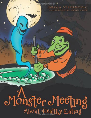 Cover for Draga Stefanovic · A Monster Meeting About Healthy Eating (Paperback Book) (2014)