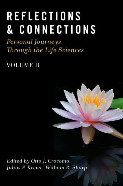 Reflections & Connections - Personal Journeys Through the Life Sciences - X X - Livros - Createspace - 9781500465759 - 6 de setembro de 2014
