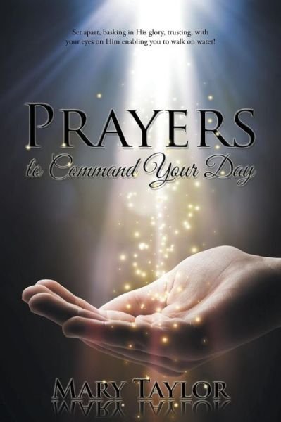 Cover for Mary Taylor · Prayers to Command Your Day (Paperback Book) (2015)