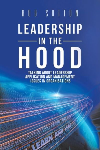 Cover for Bob Sutton · Leadership in the Hood (Paperback Book) (2018)