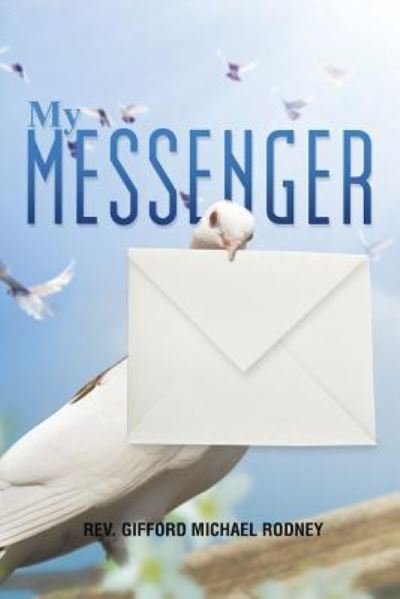 Cover for Gifford Michael Rodney · My Messenger (Taschenbuch) (2015)