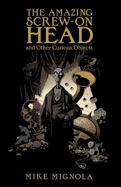 Cover for Mike Mignola · The Amazing Screw-On Head (Taschenbuch) (2022)