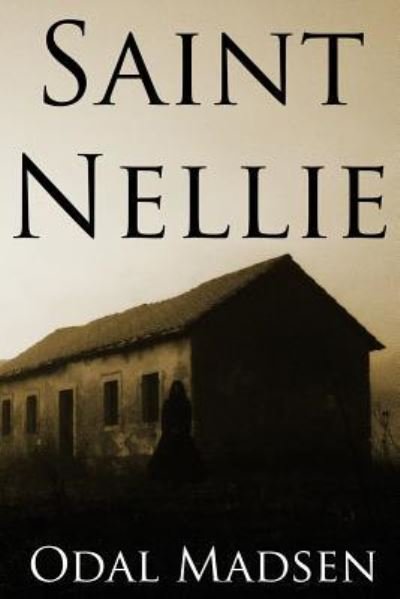 Cover for Odal Madsen · Saint Nellie (Paperback Book) (2014)