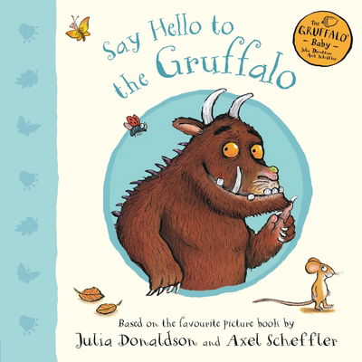 Cover for Julia Donaldson · Say Hello to the Gruffalo - Gruffalo Baby (Kartongbok) (2019)