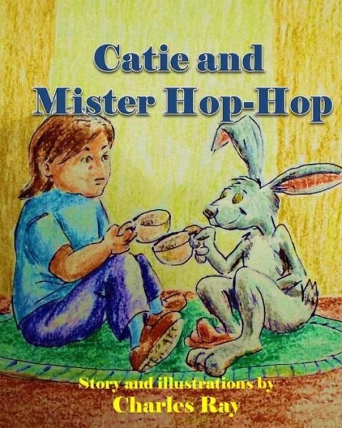 Cover for Ray Charles · Catie and Mister Hop-hop (Paperback Book) (2015)
