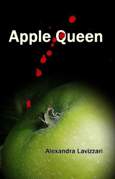 Cover for Alexandra Lavizzari · Apple Queen (Paperback Book) (2015)