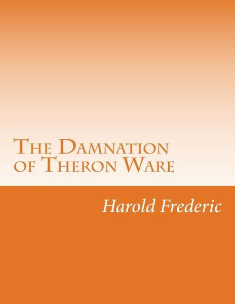 Cover for Harold Frederic · The Damnation of Theron Ware (Paperback Book) (2015)