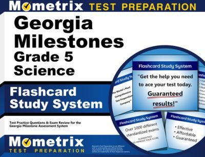 Cover for Milestones Exam Secrets Test Prep Georgia · Georgia Milestones Grade 5 Science Flashcard Study System (Cards) (2023)