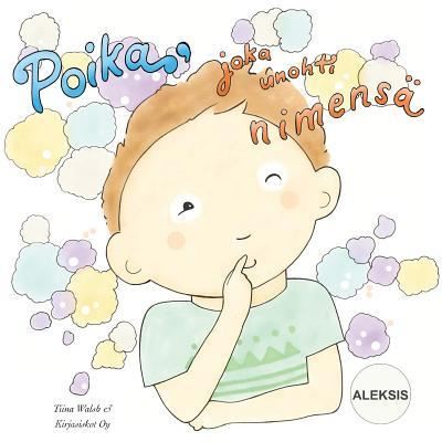 Cover for Tiina Walsh · Poika, joka unohti nimensa ALEKSIS (Paperback Book) (2016)