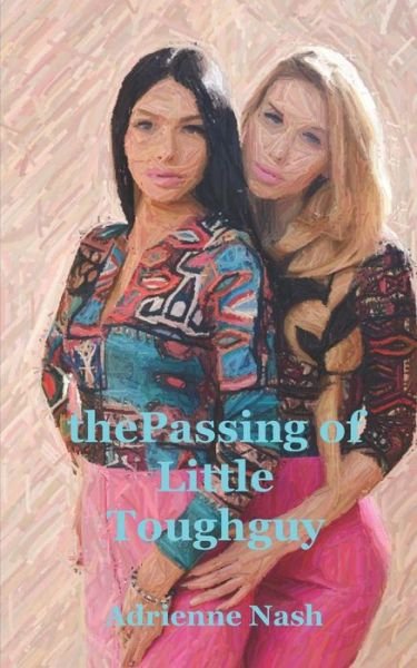 Cover for Adrienne Nash · The Passing of Little Tough Guy (Paperback Bog) (2017)