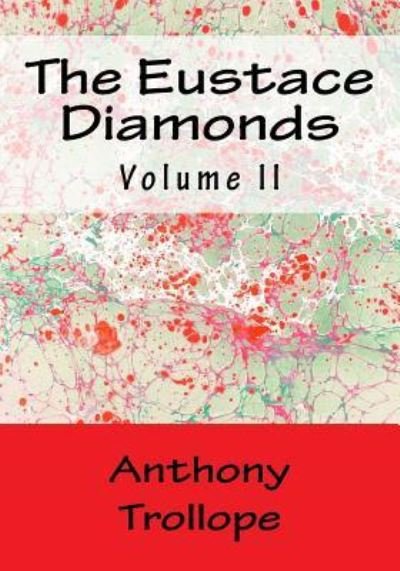 Cover for Anthony Trollope · The Eustace Diamonds Volume II (Paperback Book) (2016)