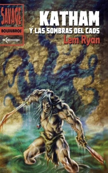 Cover for Lem Ryan · Katham y las sombras del caos (Paperback Book) (2016)