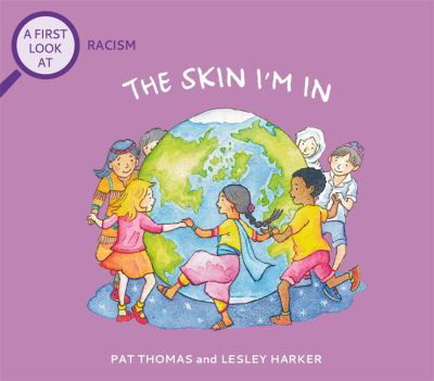 A First Look At: Racism: The Skin I'm In - A First Look At - Pat Thomas - Livros - Hachette Children's Group - 9781526317759 - 12 de agosto de 2021