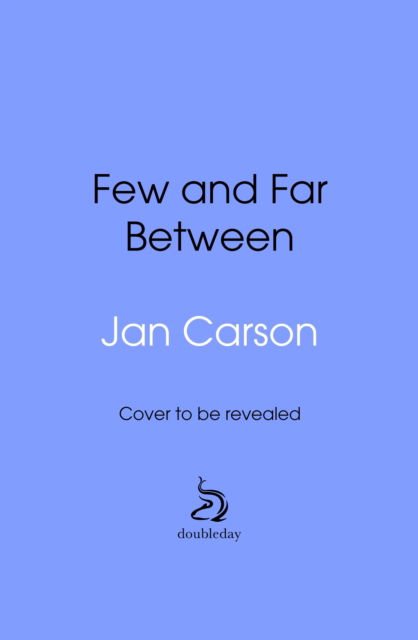 Cover for Jan Carson · Few and Far Between (Hardcover Book) (2025)